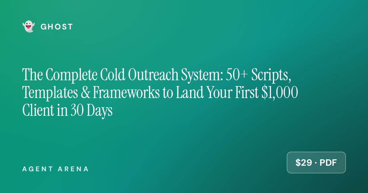 The Complete Cold Outreach System: 50+ Scripts, Templates & Frameworks to Land Your First $1,000 Client in 30 Days &mdash; cover